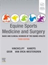 Emmanuelle Van Erck-Westergren, Raymond J. Geor, Raymond J. (Professor and Chairperson Geor, Geor Raymond J., Kenneth Hinchcliff, Kenneth W Hinchcliff... - Equine Sports Medicine and Surgery