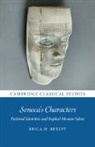 Erica M. Bexley, Erica M. (University of Durham) Bexley - Seneca''s Characters