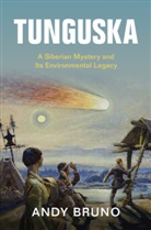 Andy Bruno, Andy (Northern Illinois University) Bruno, Bruno Andy - Tunguska A Siberian Mystery and Its Environmental Legacy