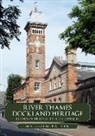 Malcolm Batten - River Thames Dockland Heritage: London Bridge to Greenwich