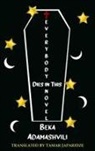 BEKA ADAMASHVILI - Everybody Dies in This Novel