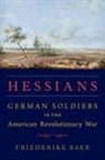 Friederike Baer, Friederike (Associate Professor of History Baer, Baer Friederike - Hessians