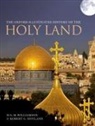 Robert G. (Professor of the Late Antique Hoyland, Robert G. Hoyland, Robert G. (Professor of the late Antique and early Islamic History of the Middle East Hoyland, H. G. M. Williamson, H. G. M. (Emeritus Regius Professor of Hebrew Williamson - Oxford Illustrated History of the Holy Land