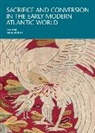 Maria Berbara, Maria Berbara, Berbara Maria - Sacrifice and Conversion in the Early Modern Atlantic World
