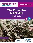 ALEC JESSOP, Alec Jessop - Connecting History: National 4 & 5 The Era of the Great War, 1900–1928