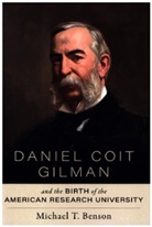Michael T Benson, Michael T. Benson, Michael T. (Coastal Carolina University an Benson, Michael T. (Coastal Carolina University and DBA Benson Capital Group LLC) Benson, Michael T. (Coastal Carolina University) Benson - Daniel Coit Gilman and the Birth of the American Research University