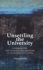 Sharon Stein, Sharon (Assistant Professor) Stein - Unsettling the University