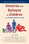 Sarah Doerrer, Christa Habela, Adam Hartman, Sarah Kelley, Eric Kossoff, Cynthia Salorio... - Seizures and Epilepsy in Children