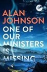 ALAN JOHNSON, Alan Johnson - One Of Our Ministers Is Missing