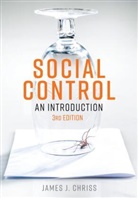 Chriss, James J Chriss, James J. Chriss, Jj Chriss - Social Control - An Introduction, 3rd Edition