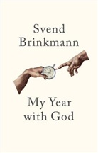 S Brinkmann, Svend Brinkmann, Brinkmann Svend, Tam McTurk - My Year With God