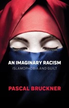 Bruckner, Pascal Bruckner - Imaginary Racism
