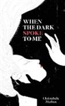 Christabelle Marbun - When the Dark Spoke to Me