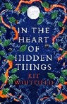 KIT WHITFIELD, Kit Whitfield, Whitfield Kit - In the Heart of Hidden Things