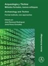 Jose (Professor of Ancient Hist Remesal Rodriguez, Jordi Perez Gonzalez, Jordi (Juan de la Cierva-Formacion fellow Perez Gonzalez, Jose Remesal Rodriguez, Jose (Professor of Ancient History Remesal Rodriguez - Arqueologia Y Techne: Metodos Formales, Nuevos Enfoques