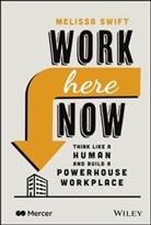 Swift, M Swift, Melissa Swift - Work Here Now