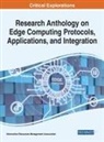 INFORMATION RESOURCE, Information Resources Management Association, Information R. . . Management Association - Research Anthology on Edge Computing Protocols, Applications, and Integration