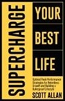 Scott Allan - Supercharge Your Best Life