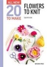 Sachiyo Ishii - All-New Twenty to Make: Flowers to Knit
