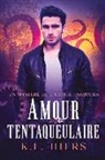K. Hiers, K. L. Hiers, K.L. Hiers, Manda Lorient - Amour tentaqueulaire