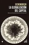 Barry Eichengreen - La Globalización del Capital. 3rd Ed.: Historia del Sistema Monetario Internacional