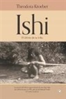 Theodora Kroeber - Ishi: El Último de Su Tribu