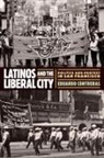 Eduardo Contreras - Latinos and the Liberal City
