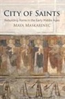 Maya Maskarinec, Ruth Mazo Karras - City of Saints
