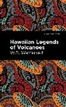 W. D. Westervelt - Hawaiian Legends of Volcanoes
