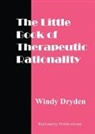 Windy Dryden - The Little Book of Therapeutic Rationality