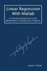 James V Stone, James V. Stone - Linear Regression With Matlab
