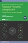 Dr Vinithasree (Cyrcadia Health Inc) Subbhuraam, Vinithasree Subbhuraam - Predictive Analytics in Healthcare, Volume1