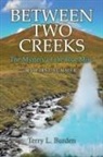 Terry L. Burden - Between Two Creeks