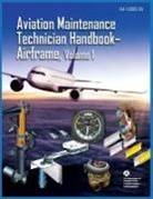 Federal Aviation Administration, Federal Aviation Administration (Faa) - Aviation Maintenance Technician Handbook Airframe Volume 1