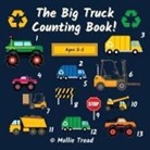 Mollie Tread - The Big Truck Counting Book!