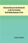 Richard Cannon - Historical Record of the Nineteenth, or the First Yorkshire North Riding Regiment of Foot