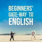 Sachinath Mukhopadhyay - BEGINNERS GATE-WAY TO ENGLISH