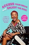 Lauren Spencer, Spencer Lauren - Access Your Drive and Enjoy the Ride