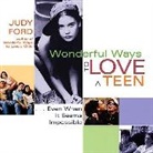 Judy Ford, Ford Judy - Wonderful Ways to Love a Teen