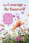 Sue Patton Thoele, Thoele Sue Patton - The Courage to Be Yourself