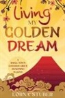 Lorna Stuber, Tbd - Living My Golden Dream