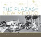 Stefanos Polyzoides, Chris Wilson, Miguel Gandert - The Plazas of New Mexico