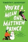 Timothy Janovsky - You're a Mean One, Matthew Prince
