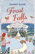 Jenny Kane, Kane Jenny - Frost Falls At the Potting Shed