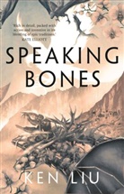 Ken Liu, Liu Ken - Speaking Bones