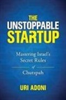 Uri Adoni - The Unstoppable Startup