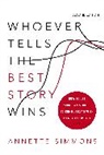 Annette Simmons - Whoever Tells the Best Story Wins