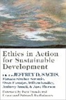 Jeffrey D. (EDT)/ Flanagan Sachs, Jeffrey D. Et Al. Sachs, Jeffrey D. Flanagan Sachs, Anthony Annett, Owen Flanagan, Jeffrey D. Sachs... - Ethics in Action for Sustainable Development