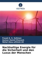 Nehal Ali, Nehal Abou-alfotoh Ali, Ayman Hamid Shanash, Fouad A S Soliman, Fouad A. S. Soliman - Nachhaltige Energie für die Sicherheit und den Luxus der Menschen