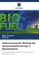 R R Lal, R. R Lal, R.R Lal, Rajiv Saxena - Untersuchung der Wirkung der Spraycharakterisierung in Dieselmotoren